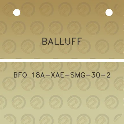 balluff-bfo-18a-xae-smg-30-2