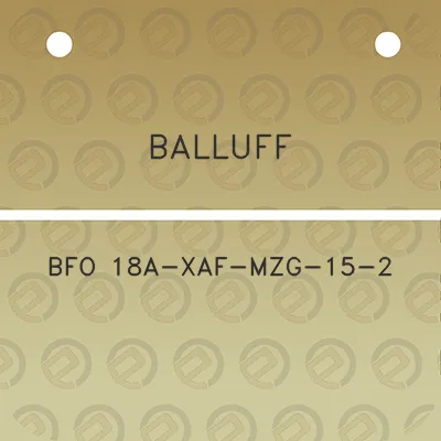 balluff-bfo-18a-xaf-mzg-15-2