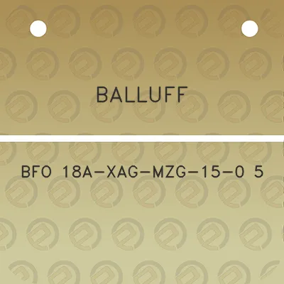 balluff-bfo-18a-xag-mzg-15-0-5