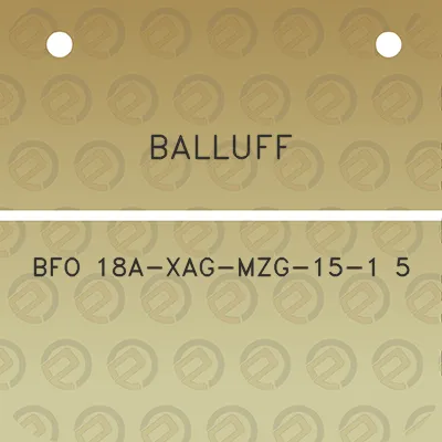 balluff-bfo-18a-xag-mzg-15-1-5