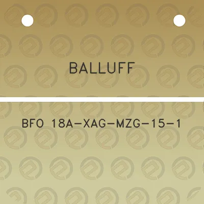 balluff-bfo-18a-xag-mzg-15-1