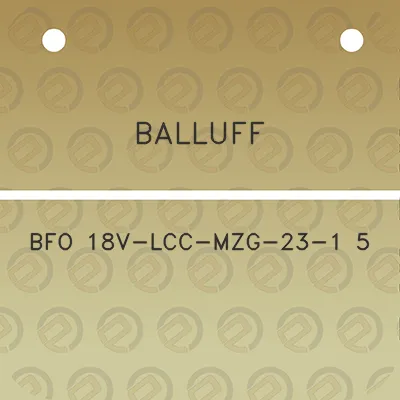 balluff-bfo-18v-lcc-mzg-23-1-5