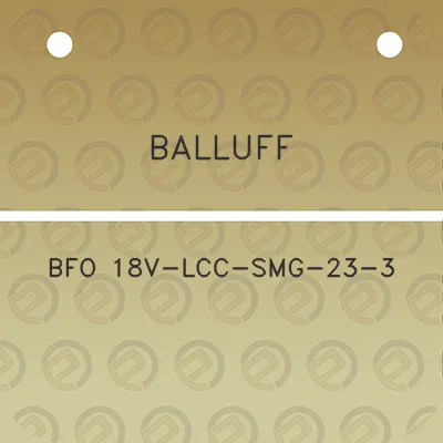 balluff-bfo-18v-lcc-smg-23-3