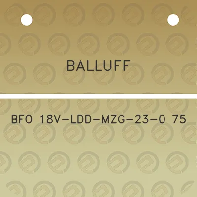 balluff-bfo-18v-ldd-mzg-23-0-75