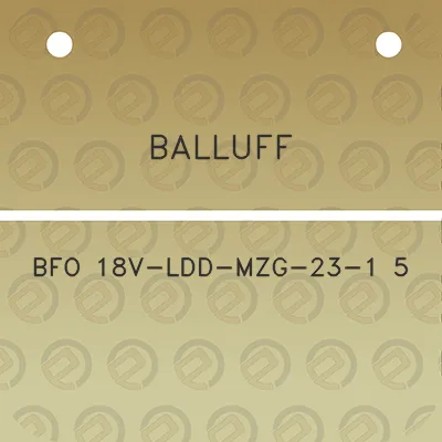 balluff-bfo-18v-ldd-mzg-23-1-5