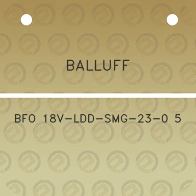 balluff-bfo-18v-ldd-smg-23-0-5