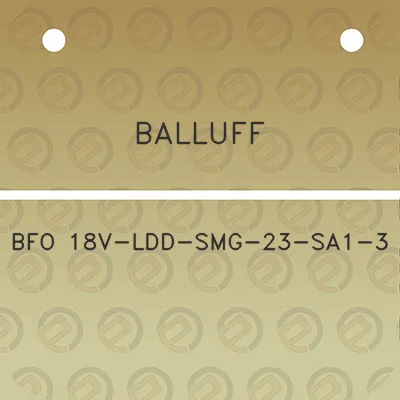 balluff-bfo-18v-ldd-smg-23-sa1-3