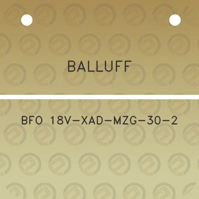 balluff-bfo-18v-xad-mzg-30-2