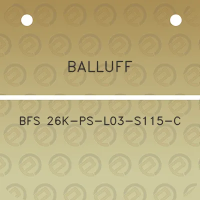 balluff-bfs-26k-ps-l03-s115-c