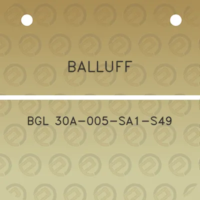 balluff-bgl-30a-005-sa1-s49