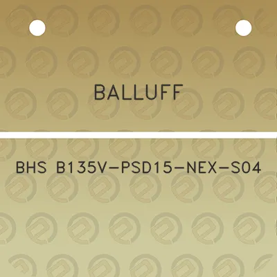 balluff-bhs-b135v-psd15-nex-s04