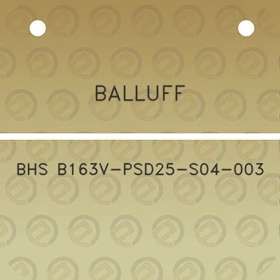 balluff-bhs-b163v-psd25-s04-003