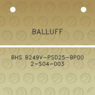 balluff-bhs-b249v-psd25-bp00-2-s04-003