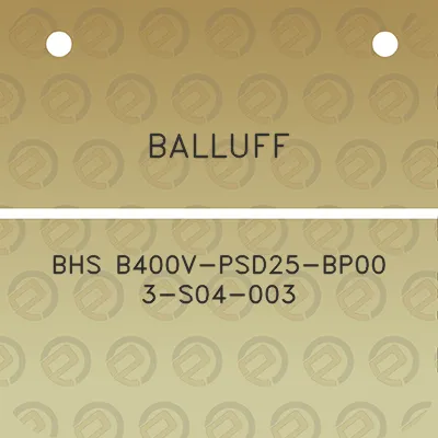 balluff-bhs-b400v-psd25-bp00-3-s04-003