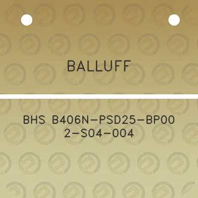 balluff-bhs-b406n-psd25-bp00-2-s04-004