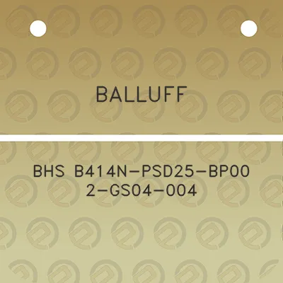 balluff-bhs-b414n-psd25-bp00-2-gs04-004