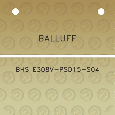 balluff-bhs-e308v-psd15-s04