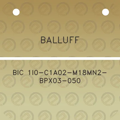 balluff-bic-1i0-c1a02-m18mn2-bpx03-050