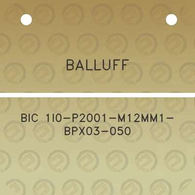 balluff-bic-1i0-p2001-m12mm1-bpx03-050