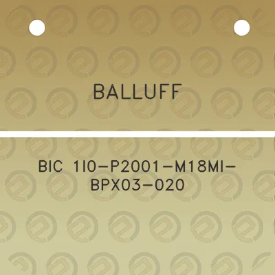 balluff-bic-1i0-p2001-m18mi-bpx03-020