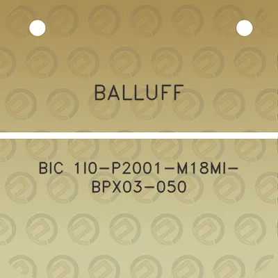 balluff-bic-1i0-p2001-m18mi-bpx03-050