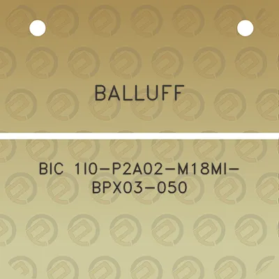 balluff-bic-1i0-p2a02-m18mi-bpx03-050