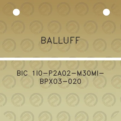 balluff-bic-1i0-p2a02-m30mi-bpx03-020