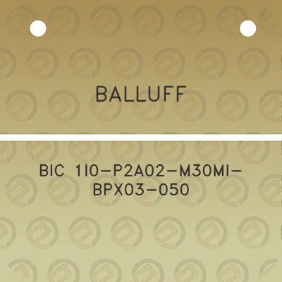 balluff-bic-1i0-p2a02-m30mi-bpx03-050