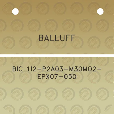 balluff-bic-1i2-p2a03-m30mo2-epx07-050