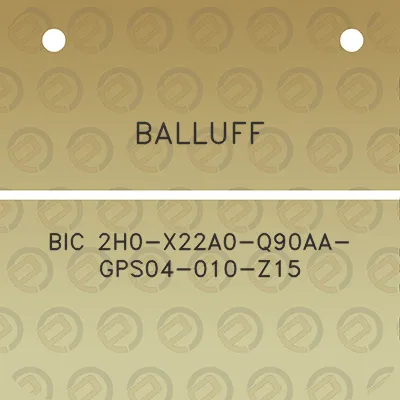 balluff-bic-2h0-x22a0-q90aa-gps04-010-z15