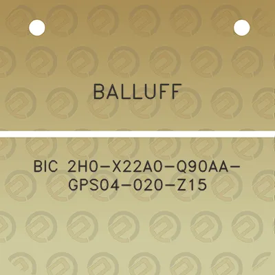 balluff-bic-2h0-x22a0-q90aa-gps04-020-z15