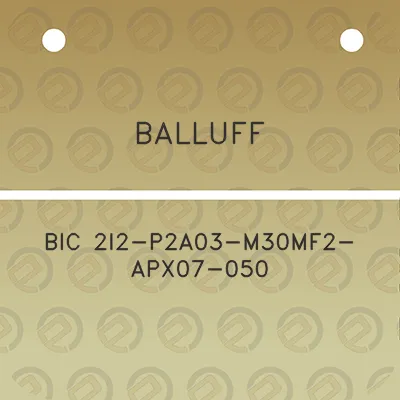 balluff-bic-2i2-p2a03-m30mf2-apx07-050