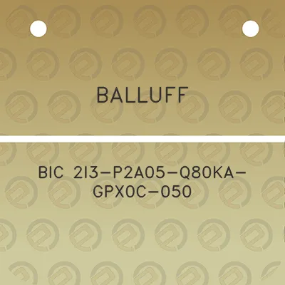 balluff-bic-2i3-p2a05-q80ka-gpx0c-050