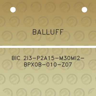 balluff-bic-2i3-p2a15-m30mi2-bpx0b-010-z07