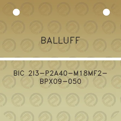 balluff-bic-2i3-p2a40-m18mf2-bpx09-050