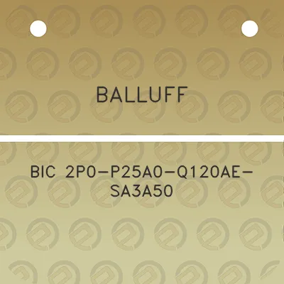 balluff-bic-2p0-p25a0-q120ae-sa3a50