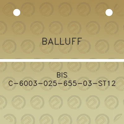 balluff-bis-c-6003-025-655-03-st12