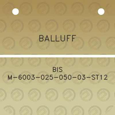 balluff-bis-m-6003-025-050-03-st12