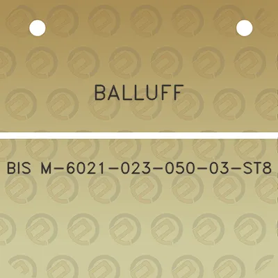 balluff-bis-m-6021-023-050-03-st8