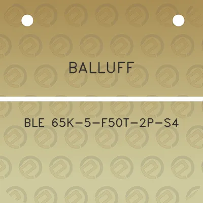 balluff-ble-65k-5-f50t-2p-s4