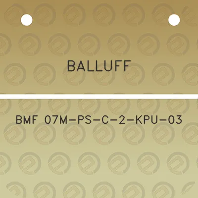 balluff-bmf-07m-ps-c-2-kpu-03