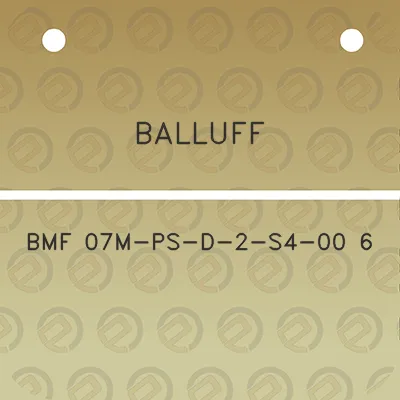 balluff-bmf-07m-ps-d-2-s4-00-6