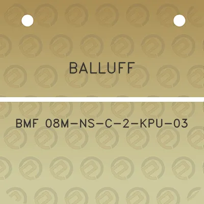 balluff-bmf-08m-ns-c-2-kpu-03