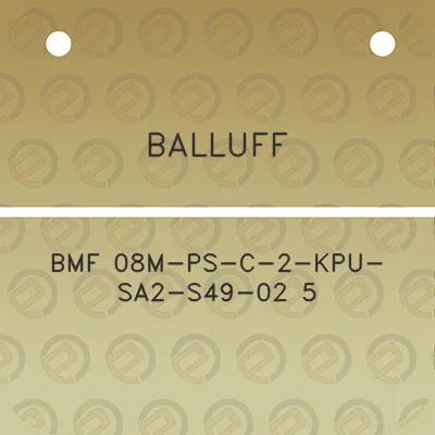 balluff-bmf-08m-ps-c-2-kpu-sa2-s49-02-5