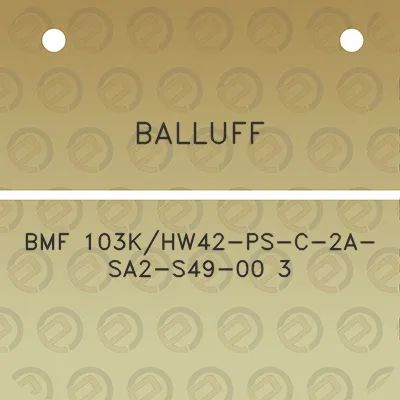 balluff-bmf-103khw42-ps-c-2a-sa2-s49-00-3