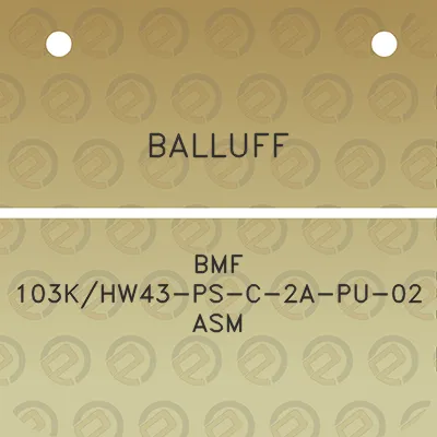 balluff-bmf-103khw43-ps-c-2a-pu-02-asm