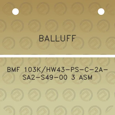 balluff-bmf-103khw43-ps-c-2a-sa2-s49-00-3-asm