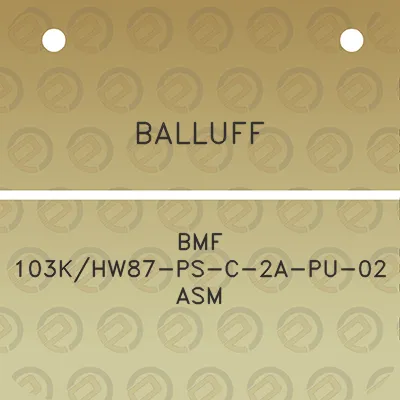 balluff-bmf-103khw87-ps-c-2a-pu-02-asm