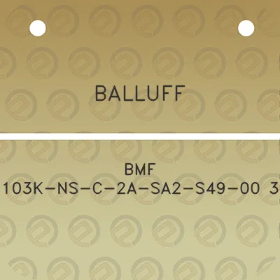 balluff-bmf-103k-ns-c-2a-sa2-s49-00-3