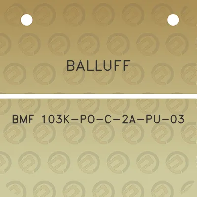 balluff-bmf-103k-po-c-2a-pu-03